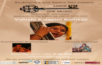 Live Concert: Sixth concert of Season 2 of 'Unlock the Music' -Baithak concert series. Hindustani Vocal by Vidushi Kalapini Komkali on Saturday 16th April 2022 at 9PM IST