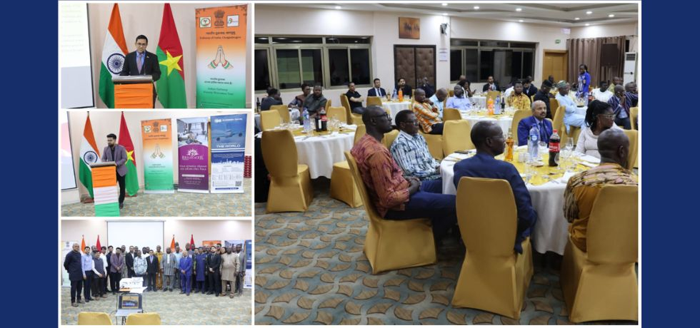 27 March, 2026 - The Embassy of India in Ouagadougou in collaboration with Hotel Bravia, Blue Berry and Waheguru Travels Agencies organised a tourism promotion event “Incredible India” at the Hotel Bravia, Ouagadougou.